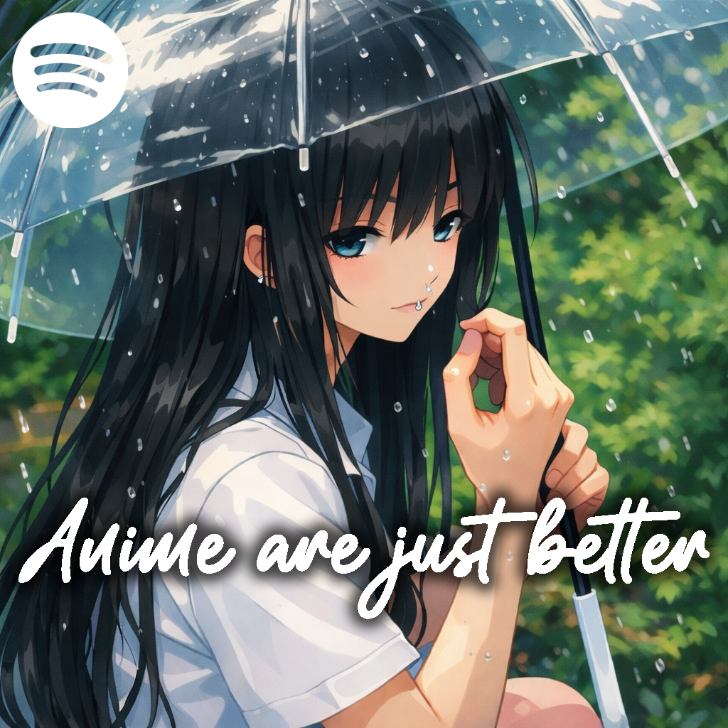 Playlist cover for Anime are just better